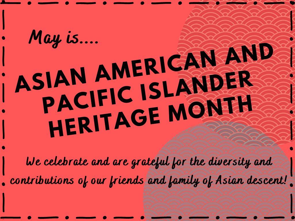 Asian American and Pacific Islander Heritage Month