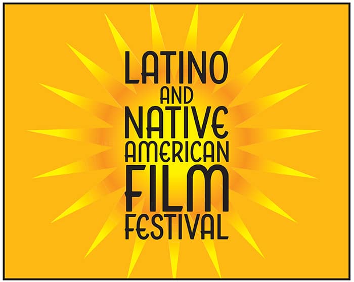 Latino and Native American Film Festival