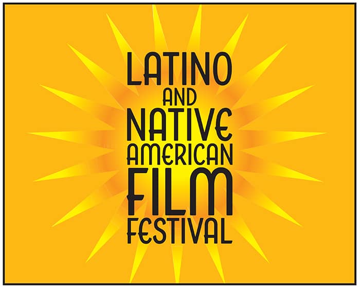 Latino and Native American Film Festival