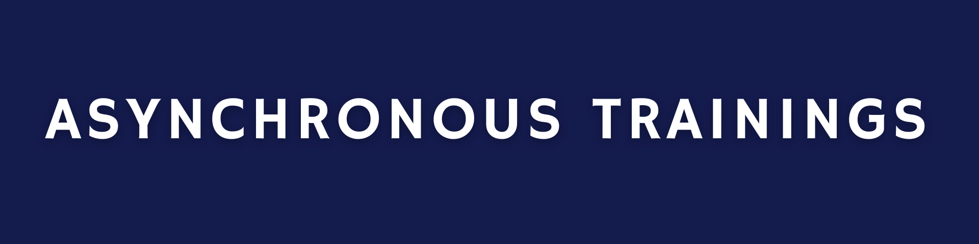 Header with the words "Asynchronous Trainings" in white letters on blue background