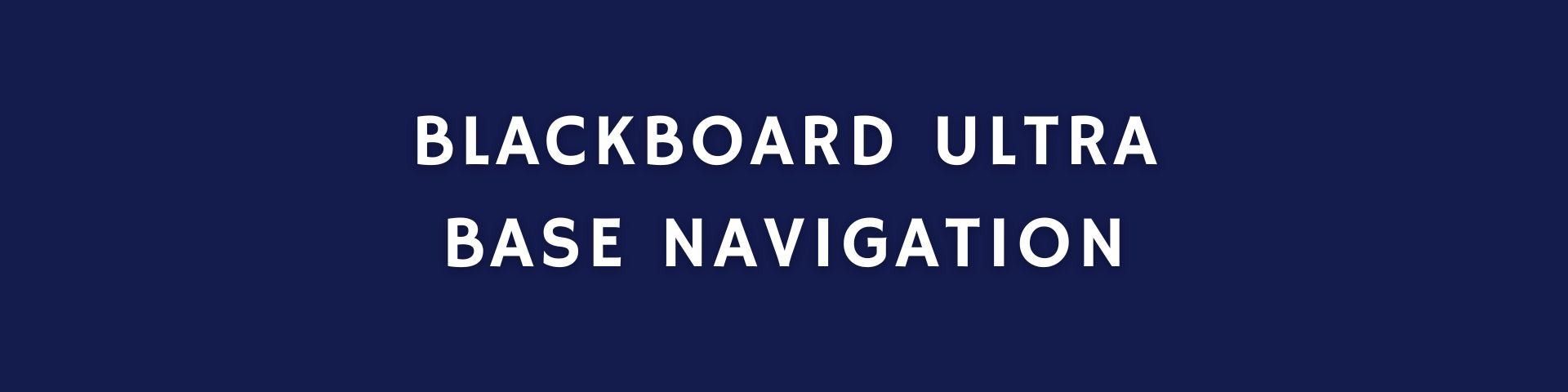 Blackboard Ultra Base Navigation