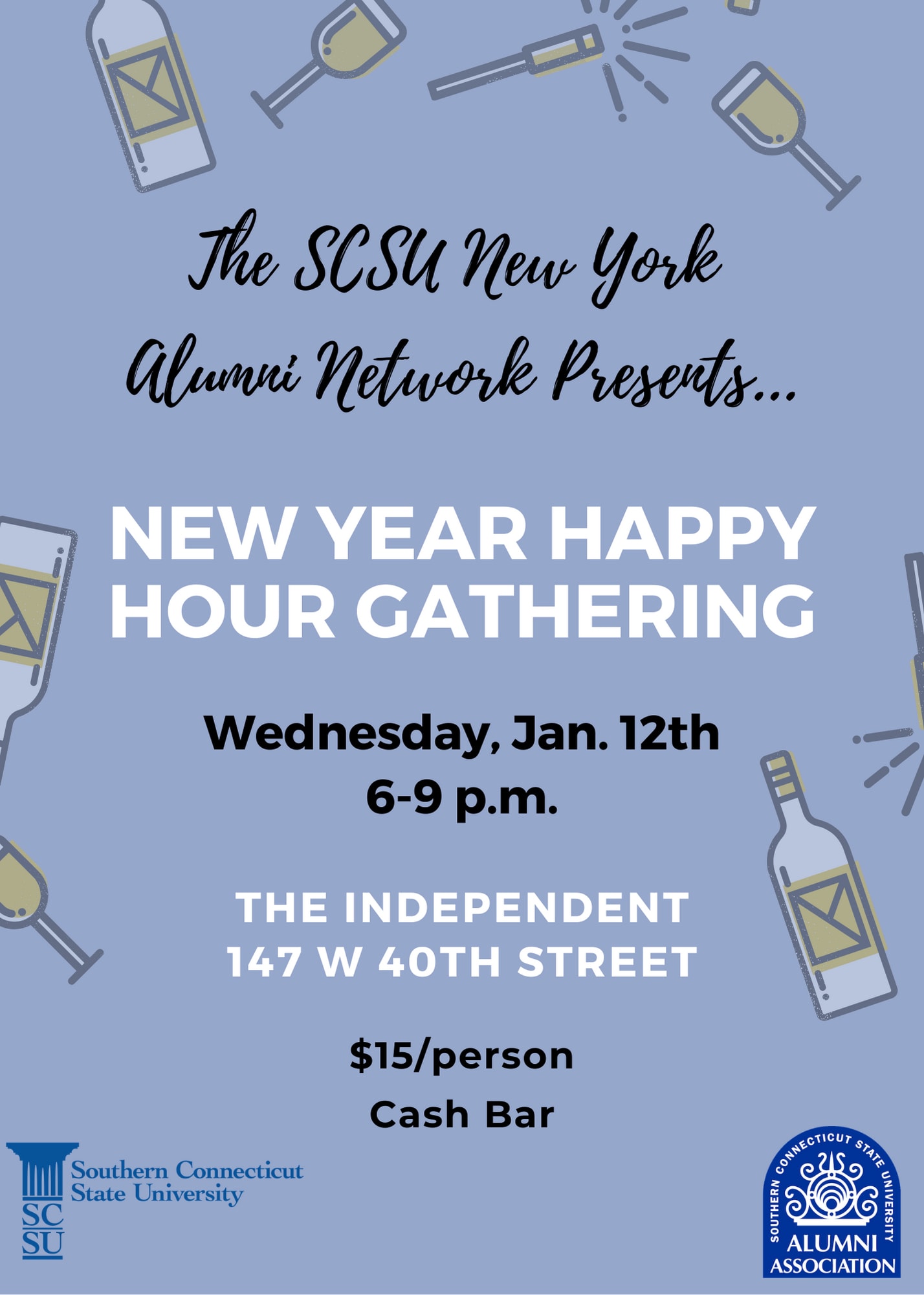 The SCSU New York Alumni Network Presents: NEW YEAR HAPPY HOUR GATHERING.  Wednesday, January 12, 2022  6:oo  pm - 9:00 pm  The INdependent   147 40th Street