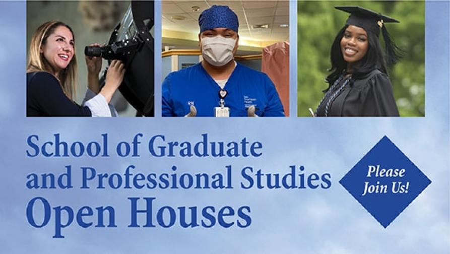 School of Graduate and Professional Studies Open Houses