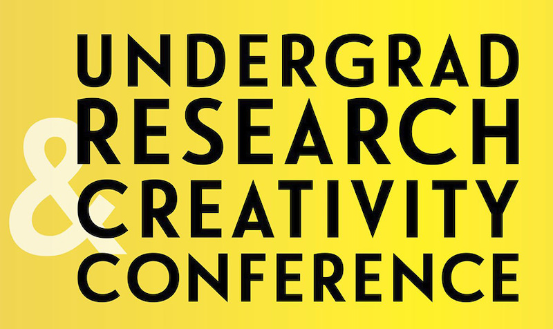 Undergraduate Student Research and Creativity Conference